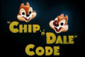 Chip n Dale Code.jpg
